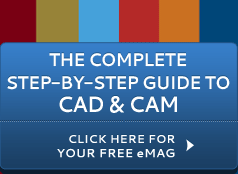 The Complete Step-by-step Guide to CAD & CAM