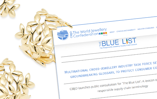 After three years of industry collaboration, the World Jewellery Confederation (CIBJO) has released a draft of ‘The Blue List’, a glossary intended to standardise terminology used for responsible sourcing and sustainability. | Source: CIBJO