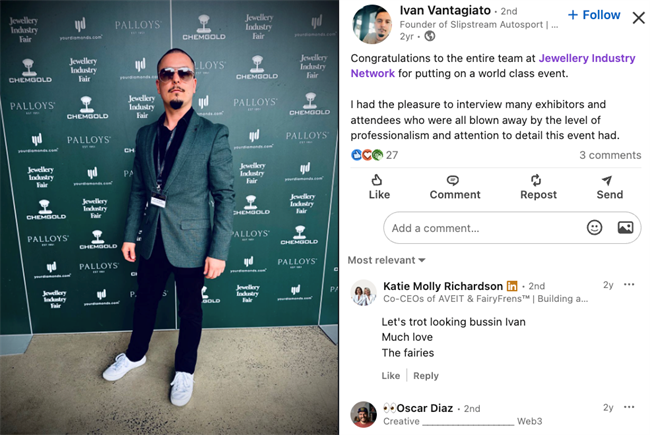 UNUSUAL MUSINGS: Ivan Vantagiato, a director of the now liquidated Diverso Resources - and connected to the now liquidated Grow Fit Fund - both Phanthapangna-owned companies - attended Moore’s Jewellery Industry Fair. He posted that he “had the pleasure to interview many exhibitors and attendees”.