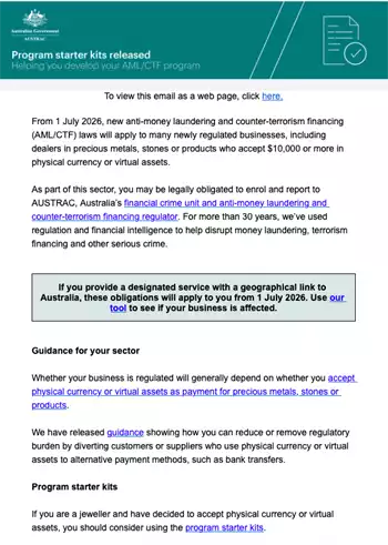 On the 23 January, AUSTRAC sent a Starter Kit email, tailored for jewellers including a document library and steps to customise, implement, maintain, and review your setup. 