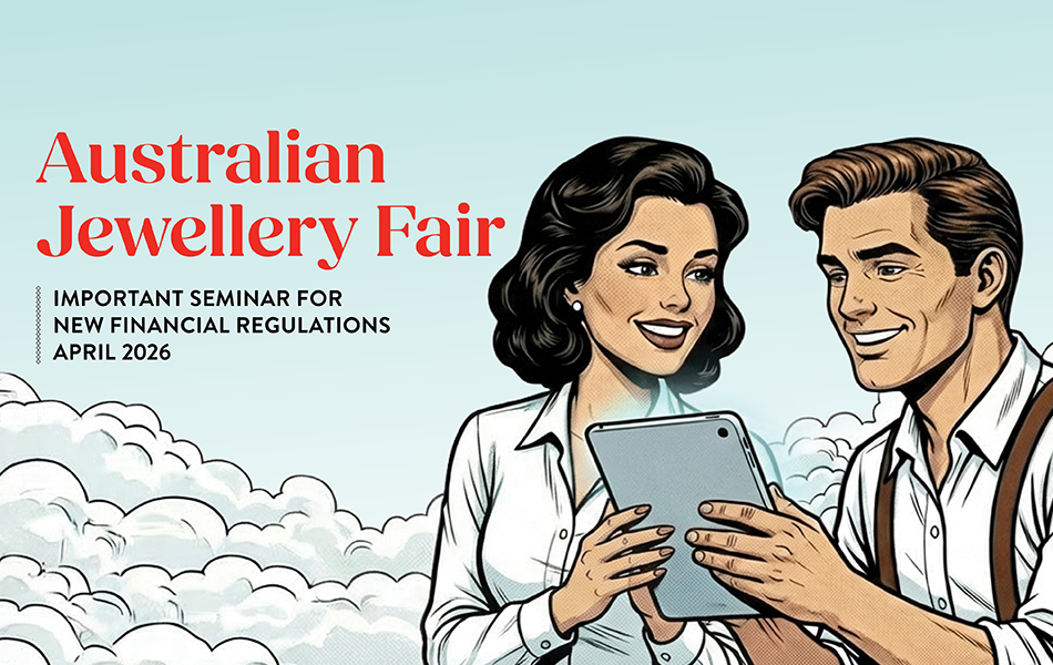  At the upcoming Australian Jewellery Fair in Adelaide, the industry’s three buying groups will host an educational seminar about the upcoming changes to financial report requirements for retailers.