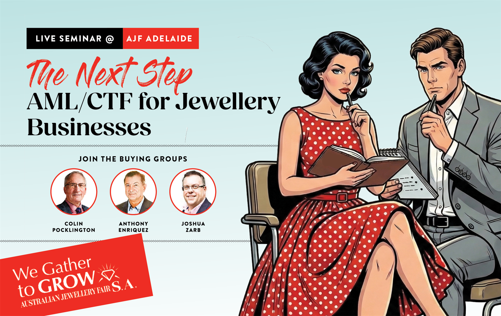 The Next Step: Robert and Bertha have marked their calendars for the AML/CTF Seminar at the Australian Jewellery Fair, hosted in Adelaide next week.