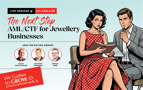 The Next Step: Robert and Bertha have marked their calendars for the AML/CTF Seminar at the Australian Jewellery Fair, hosted in Adelaide next week.