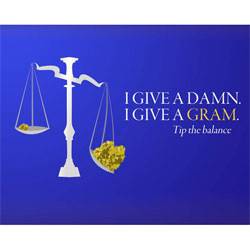 I give a damn. I give a gram.