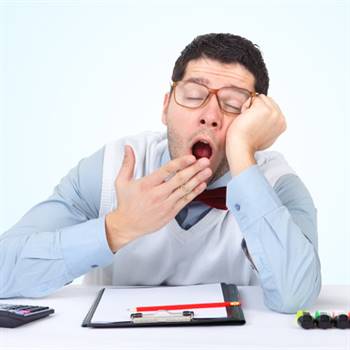 Make sure that your customers aren't falling asleep